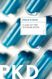 Clans of the Alphane Moon, Dick Philip K