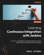 Learning Continuous Integration with Jenkins - Third Edition, Pathania Nikhil