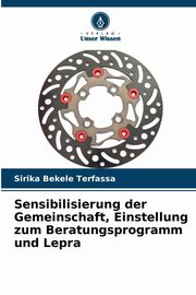 Sensibilisierung der Gemeinschaft, Einstellung zum Beratungsprogramm und Lepra, Bekele Terfassa Sirika