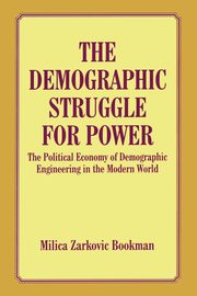 The Demographic Struggle for Power, Bookman Milica Zarkovic