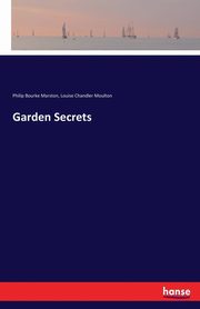 Garden Secrets, Moulton Louise Chandler