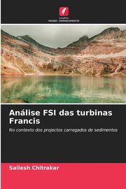 Anlise FSI das turbinas Francis, Chitrakar Sailesh