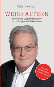 Weise altern, Heymann Dieter