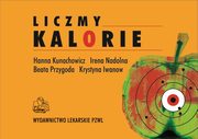 Liczmy kalorie, Kunachowicz Hanna, Nadolna Irena, Przygoda Beata
