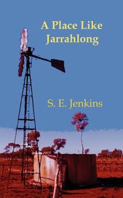 A Place Like Jarrahlong, Jenkins S. E.