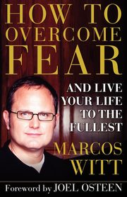 How to Overcome Fear, Witt Marcos