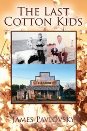 The Last Cotton Kids, Pavlovsky James