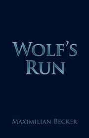 Wolf's Run, Becker Maximilian