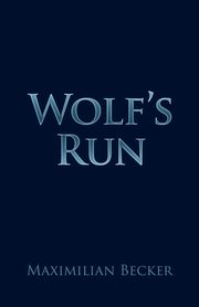 Wolf's Run, Becker Maximilian