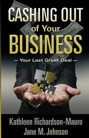 Cashing Out of Your Business, Johnson Jane M.