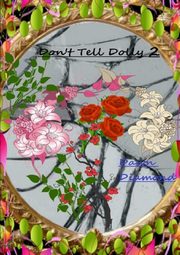 Don't Tell Dolly 2, Diamond Dawn