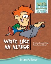 Write Like an Author, Falkner Brian