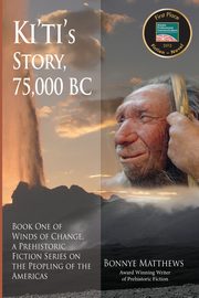Ki'ti's Story, 75,000 BC, Matthews Bonnye
