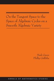 On the Tangent Space to the Space of Algebraic Cycles on a Smooth Algebraic Variety, Green Mark