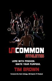 Uncommon Athlete, Brown Tim