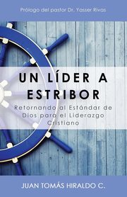 Un lder a estribor, Juan Toms Hiraldo C.