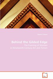 ksiazka tytu: Behind the Gilded Edge autor: Craven Naomi