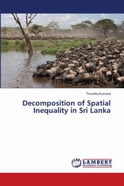 Decomposition of Spatial Inequality in Sri Lanka, Kumara Thusitha