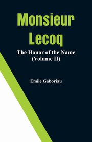 Monsieur Lecoq, Gaboriau Emile