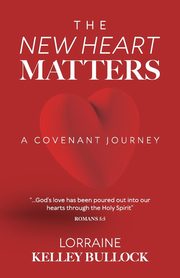 ksiazka tytu: The New Heart Matters autor: Bullock Lorraine Kelley