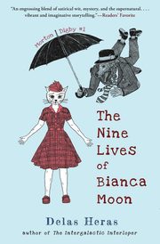 The Nine Lives of Bianca Moon, Heras Delas