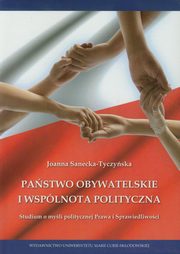 Pastwo obywatelskie i wsplnota polityczna, Sanecka-Tyczyska Joanna