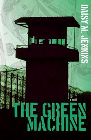 The Green Machine, Jenkins Daisy M.