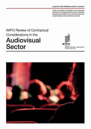WIPO Review of Contractual Considerations in the Audiovisual Sector, Sand Katherine