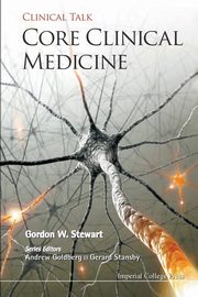 CORE CLINICAL MEDICINE, GORDON W STEWART