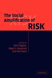 The Social Amplification of Risk, 