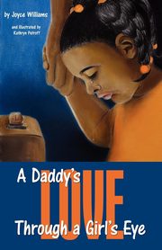 A Daddy's Love Through a Girl's Eye, Williams Joyce