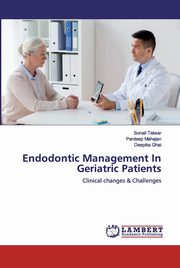 Endodontic Management In Geriatric Patients, Talwar Sonali