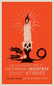 The Valancourt Book of Victorian Christmas Ghost Stories, Volume Three, Wood Ellen