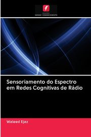 Sensoriamento do Espectro em Redes Cognitivas de Rdio, Ejaz Waleed