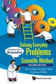 Solving Everyday Problems with the Scientific Method, MAK DON K