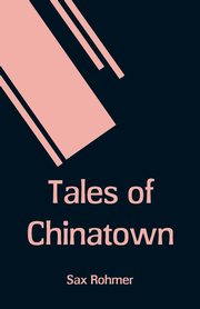 Tales of Chinatown, Rohmer Sax
