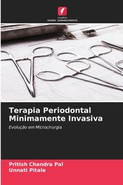 Terapia Periodontal Minimamente Invasiva, Chandra Pal Pritish