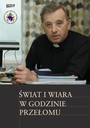 ksiazka tytu: wiat i wiara w godzinie przeomu autor: 