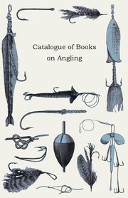 Catalogue of Books on Angling, Anon