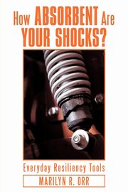 How Absorbent Are Your Shocks?, Orr Marilyn R.