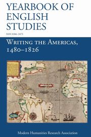 Writing the Americas, 1480-1826 (Yearbook of English Studies (46) 2016), 