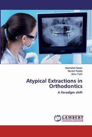 Atypical Extractions in Orthodontics, Hasan Mushahid