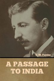 A Passage to India, Forster E. M.