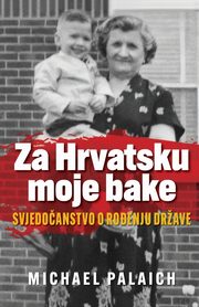 Za Hrvatsku moje bake, Palaich Michael