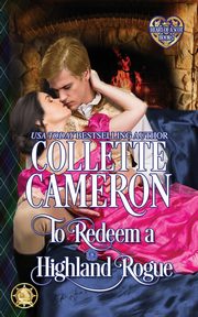 To Redeem a Highland Rogue, Cameron Collette
