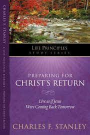 Preparing for Christ's Return, Stanley Charles F.