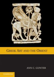 ksiazka tytu: Greek Art and the Orient autor: Gunter Ann