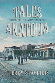 Tales from the Last Days of Anatolia, Stavridis Terry