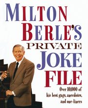 Milton Berle's Private Joke File, Berle Milton