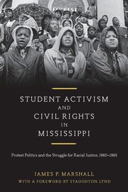 Student Activism and Civil Rights in Mississippi, Marshall James P